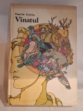 VINATUL, Vasile Cotta, Editura Ceres, carte de colectie anul 1982, lucrare de specialitate, fauna cinegetica din Romania - utila pt vanatori