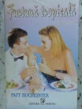 Furtuna Tropicala - Patt Bucheister - Roman de Dragoste, Editura Miron 1996, Loveswept, 254 Pagini - Carte Beletristica