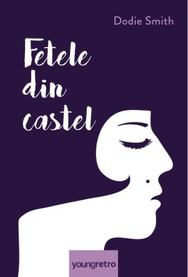 Fetele din castel &amp;ndash; Dodie Smith foto