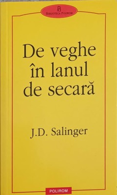 DE VEGHE IN LANUL DE SECARA-J.D. SALINGER-278120 foto