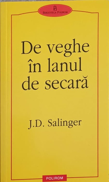 DE VEGHE IN LANUL DE SECARA-J.D. SALINGER-278120