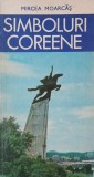 Simbolurile coreene - Mircea Moarcas