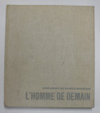 ENCYCLOPEDIE DES SCIENCES BIOLOGIQUES VIII . - L &#039;HOMME DE DEMAIN , 1961