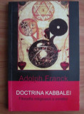 Adolph Franck - Doctrina Kabbalei. Filosofia religioasă a evreilor