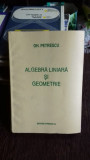ALGEBRA LINIARA SI GEOMETRIE - GH. PETRESCU