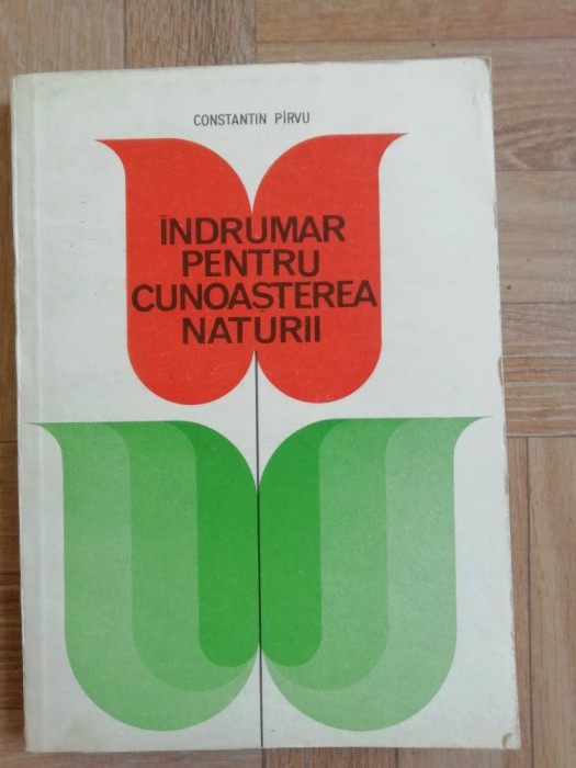 Indrumar pentru cunoasterea naturii - Constantin Pirvu