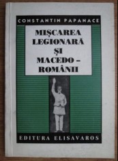 Miscarea legionara si macedo-romanii /Constantin Papanace
