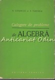 Cumpara ieftin Culegere De Probleme De Algebra - C. Cosnita, F. Turtoiu