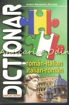 Dictionar Roman-Italian Italian-Roman - Anton Alexandru Nicolae foto