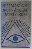 FREEMASONRY AND ITS ANCIENT MYSTIC RITES by C.W. LEADBEATER , 1998