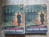 Singur Printre Dușmani - Iuri Dold Mihailik (2 Vol.) - Roman Aventura, Editura Tineretului 1959