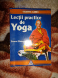 Lectii practice de yoga - Swami Sivananda 149 pagini , colectia lotus
