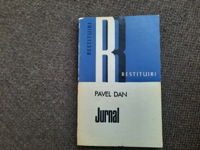 PAVEL DAN - JURNAL, 1926-1928 + SCRISORI, 1927-1937 (editie de SERGIU PAVEL DAN) foto