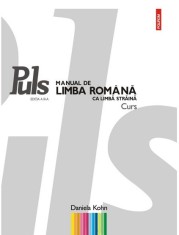 Puls. Manual de limba romana ca limba straina A1 A2 Ed.3 (resigilat) - Editura Altele