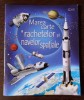 Louie Stowell, Gabriele Antonini - Marea Carte a Rachetelor si Navelor Spatiale