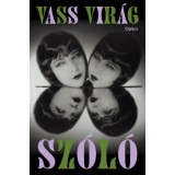 Sz&oacute;l&oacute; - Vass Vir&aacute;g