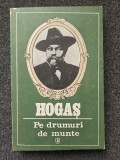 PE DRUMURI DE MUNTE - C. Hogas (editura Junimea)