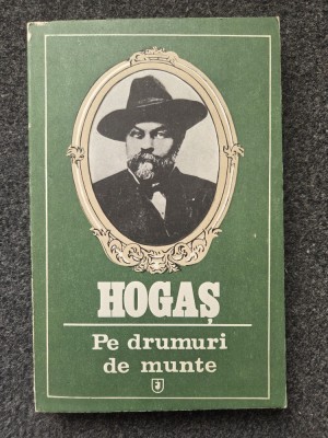 PE DRUMURI DE MUNTE - C. Hogas (editura Junimea) foto