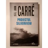 John Le Carre - Proiectul Silverview