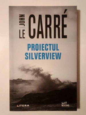 John Le Carre - Proiectul Silverview foto