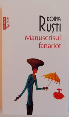MANUSCRISUL FANARIOT de DOINA RUSTI , 2016 foto