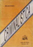 Criminalistica Vol. 1, Emilian Stancu, Tehnica Criminalistica, Editura Actami 1995, Carte Politista