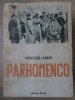 Parhomenco - Vsevolod Ivanov (1951) Roman Rusesc, Editura Cartea Rusa, 548 Pagini