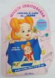 MICUTA CROITOREASA , COLORAM SI CROIM CU ... IOANA de ZULLY MUSTAFA ilustratii de AURELIAN RATIS * BOGAT ILUSTRATA