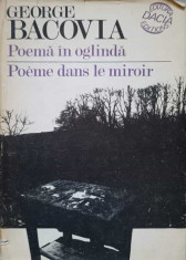 POEMA IN OGLINDA. POEME DANS LE MIROIR-GEORGE BACOVIA foto