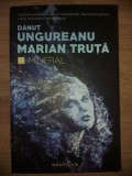 Mineral- Danut Ungureanu, Marian Truta