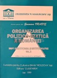 Organizarea politico-etatica a romaniei drept constitutional si institutii politice - 1999 - Genoveva Vrabie (X186)