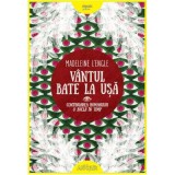 Cumpara ieftin O bucla in timp vol 2 Vantul bate la usa - Madeleine l&#039;Enge, Arthur