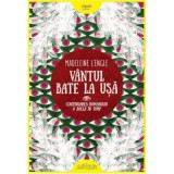 Cumpara ieftin O bucla in timp vol 2 Vantul bate la usa - Madeleine l&#039;Enge, Arthur