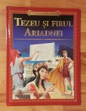 Tezeu si firul Ariadnei. Editura Adevarul, Colectia Miturile si legendele lumii, Nr. 9