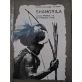 SHANGRILA VALE PIERDUTA IN PREISTORIE-PIERRE-DOMINIQUE GAISSEAU-101774