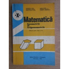 Augustin Cota - Matematica, Manual pentru clasa a X-a Geometrie si trigonometrie