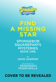Find a Missing Star (Spongebob Squarepants Mysteries #1)