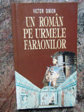 UN ROMAN PE URMELE FARAONILOR-VICTOR SIMION