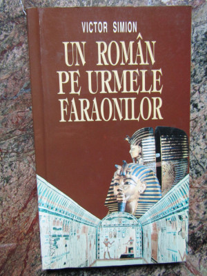 UN ROMAN PE URMELE FARAONILOR-VICTOR SIMION foto
