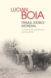 Cumpara ieftin Primul Razboi Mondial. Controverse, paradoxuri, reinterpretari/Lucian Boia, Humanitas