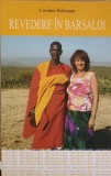 Revedere in Barsaloi - Corinne Hofmann, Allfa, 2008, Roman, Editie Paperback, Limba Romana