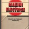 C8819 MASINI ELECTRICE - DAN TEODORESCU. SOLUTII NOI, TENDINTE, ORIENTARI