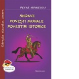 Snoave. Povesti morale. Povestiri istorice - Petre Ispirescu