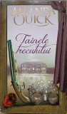 Tainele Trecutului - Amanda Quick, Roman de Dragoste, Editura Lira 2012, 380 Pagini, Paperback