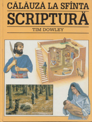 Dowley, T. - CALAUZA LA SFINTA SCRIPTURA, ed. Three &amp;amp; Angus Hudson, Londra, 1992 foto