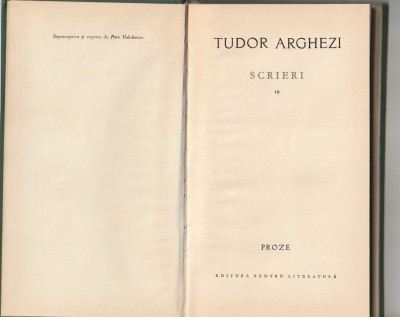 TUDOR ARGHEZI - SCRIERI 19 ( PROZE - PROFILURI ) foto