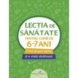 Lectia de Sanatate 2, 6-7 ani, Vlad Tudosie, Galaxia Copiilor, Carte Copii, Povesti, Parenting, Romana, Brosata, 80 Pagini
