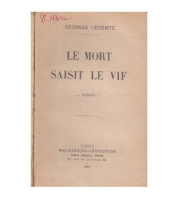 Georges Lecomte - Le Mort saisit le vif - roman - 104124 foto