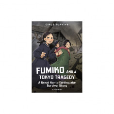 Fumiko and a Tokyo Tragedy: A Great Kanto Earthquake Survival Story