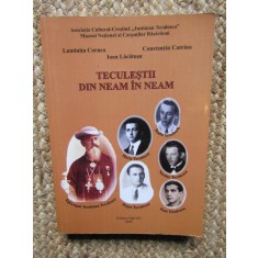 Teculeștii din neam &icirc;n neam de Luminița Cornea, Constantin Catrina și Ioan Lăcătușu, 2008